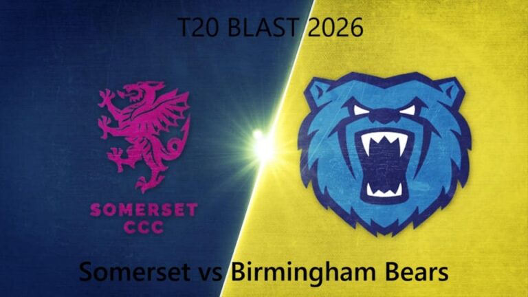 Somerset vs Birmingham Bears T20 BLAST 2026 Match 50, Dream 11 Prediction, Fantasy Cricket Analysis